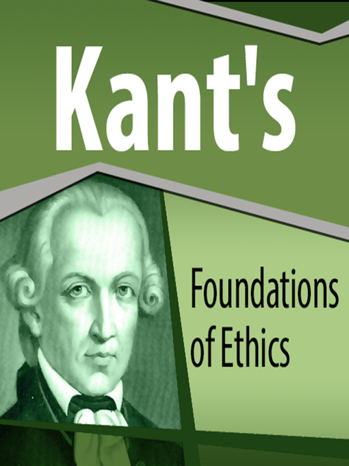 Title details for Foundations of Ethics by Immanuel Kant - Available